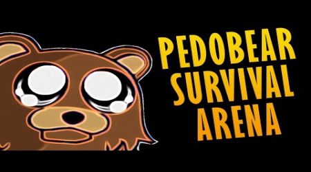 Pedobear survival Arena