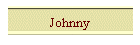 Johnny